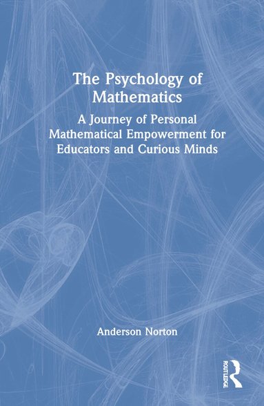 Anderson Norton - Psychology of Mathematics, Inbunden