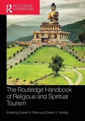 bokomslag The Routledge Handbook of Religious and Spiritual Tourism