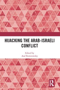 bokomslag Hijacking the Arab-Israeli Conflict