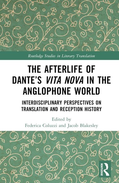 Federica Coluzzi, Jacob Blakesley - Afterlife of Dante’s Vita Nova in the Anglophone World, Inbunden