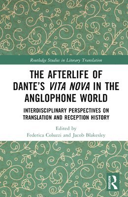 The Afterlife of Dantes Vita Nova in the Anglophone World 1
