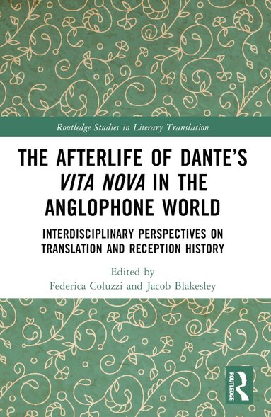Federica Coluzzi, Jacob Blakesley - Afterlife of Dante’s Vita Nova in the Anglophone World, Häftad