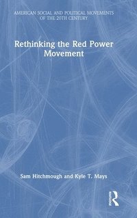 bokomslag Rethinking the Red Power Movement