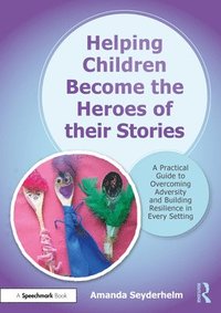 bokomslag Helping ChildrenBecomethe Heroes of their Stories