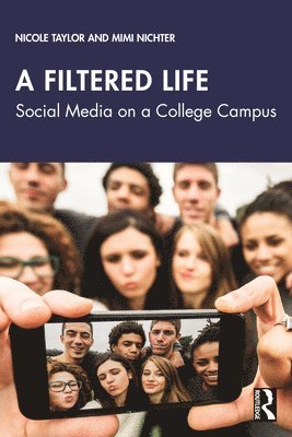 Nicole Taylor, Mimi Nichter, Nicole (Texas State University) Taylor - Filtered Life, Häftad