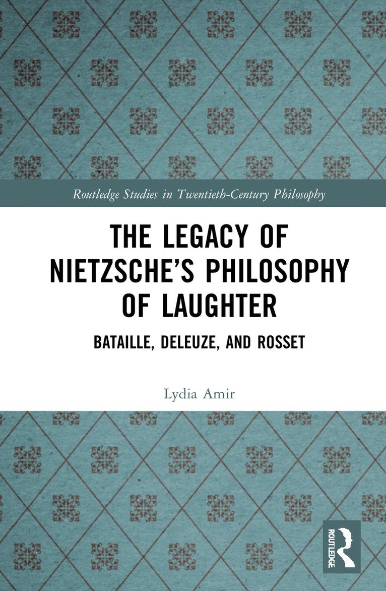 Lydia Amir, USA) Amir, Lydia (Tufts University - Legacy of Nietzsche’s Philosophy of Laughter, Häftad