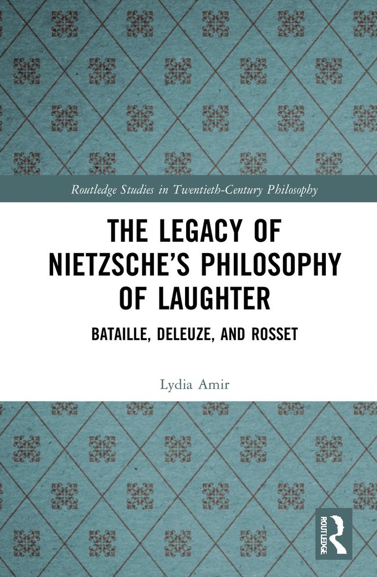 The Legacy of Nietzsches Philosophy of Laughter 1