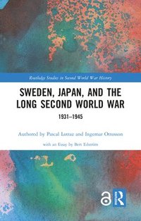 bokomslag Sweden, Japan, and the Long Second World War