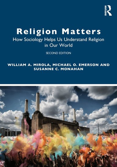 William A. Mirola, Michael O. Emerson, Susanne C Monahan - Religion Matters, Häftad