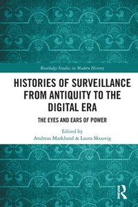 bokomslag Histories of Surveillance from Antiquity to the Digital Era