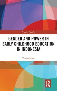 bokomslag Gender and Power in Early Childhood Education in Indonesia