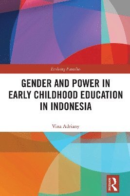 bokomslag Gender and Power in Early Childhood Education in Indonesia