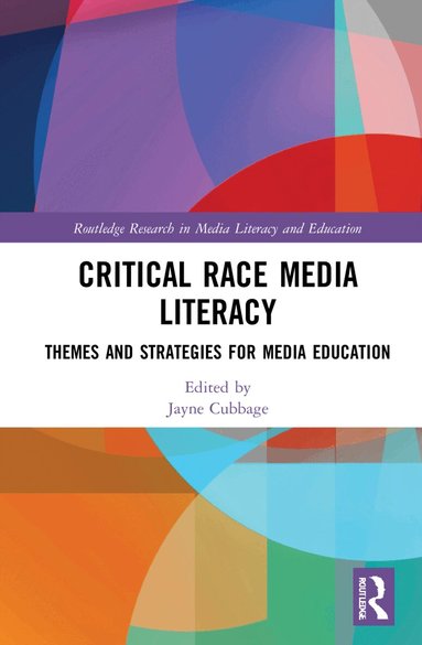 Jayne Cubbage - Critical Race Media Literacy, Inbunden