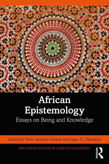 Peter Aloysius Ikhane, Isaac E. Ukpokolo - African Epistemology, Häftad