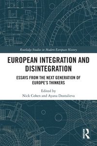 bokomslag European Integration and Disintegration