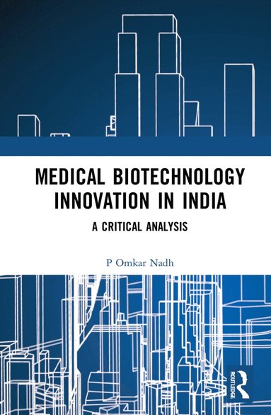 bokomslag Medical Biotechnology Innovation in India