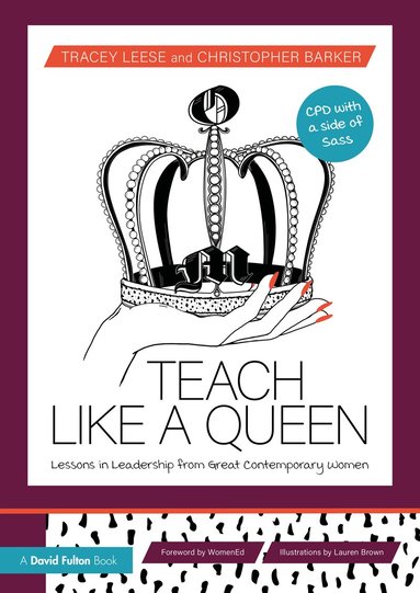 Tracey Leese, Christopher Barker - Teach Like a Queen, Häftad