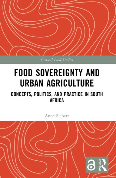 Anne Siebert - Food Sovereignty and Urban Agriculture, Häftad