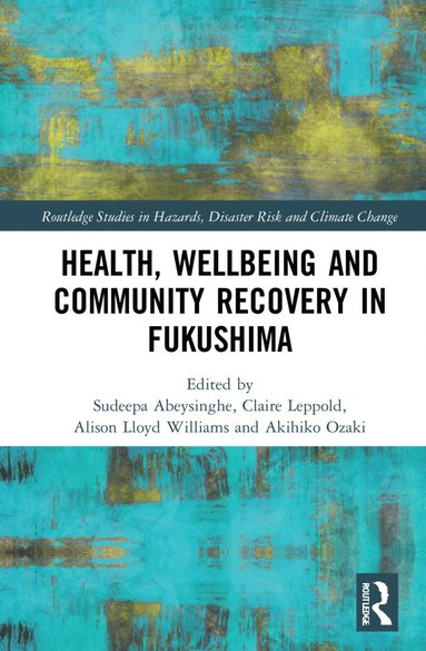 bokomslag Health, Wellbeing and Community Recovery in Fukushima