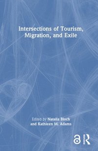 bokomslag Intersections of Tourism, Migration, and Exile