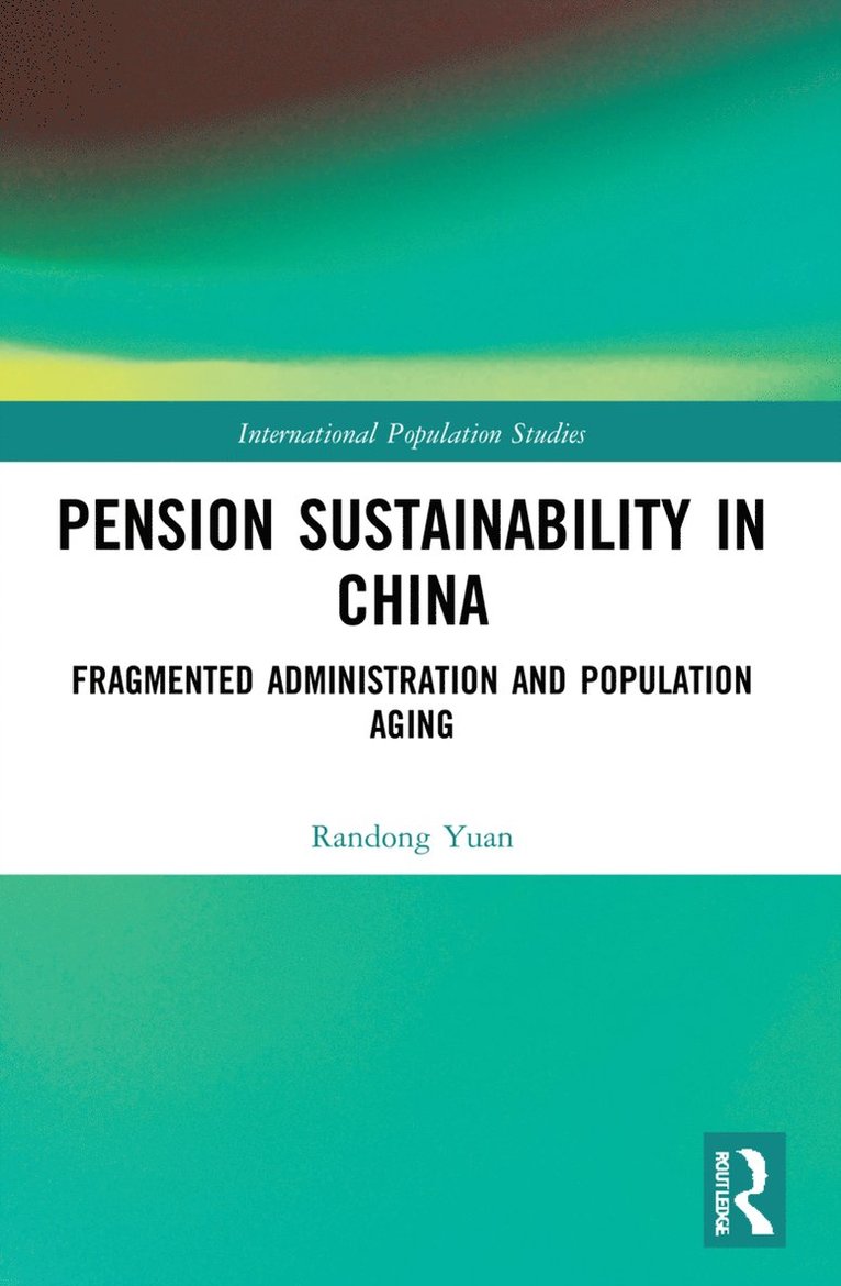 Randong Yuan - Pension Sustainability in China, Häftad
