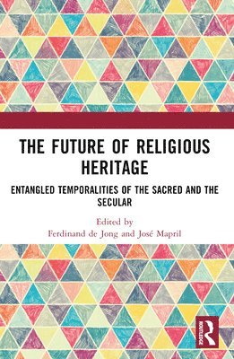 Ferdinand de Jong, José Mapril, Jose Mapril, Ferdinand De Jong - Future of Religious Heritage, Häftad