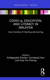 bokomslag COVID-19, Education, and Literacy in Malaysia