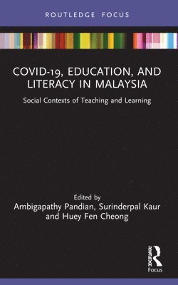 COVID-19, Education, and Literacy in Malaysia 1