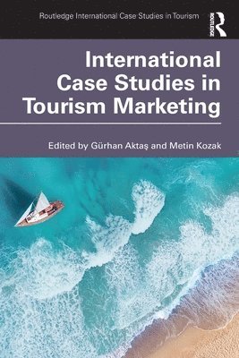 Gürhan Aktaş, Metin Kozak, Turkey) Aktas, Gurhan (Dokuz Eylul University, Turkey) Kozak, Metin (Kadir Has University, Gürhan Akta&#351;, Gürhan Aktas, Gürhan Akta¿ - International Case Studies in Tourism Marketing, Häftad