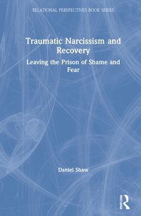 bokomslag Traumatic Narcissism and Recovery