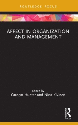 Affect in Organization and Management 1