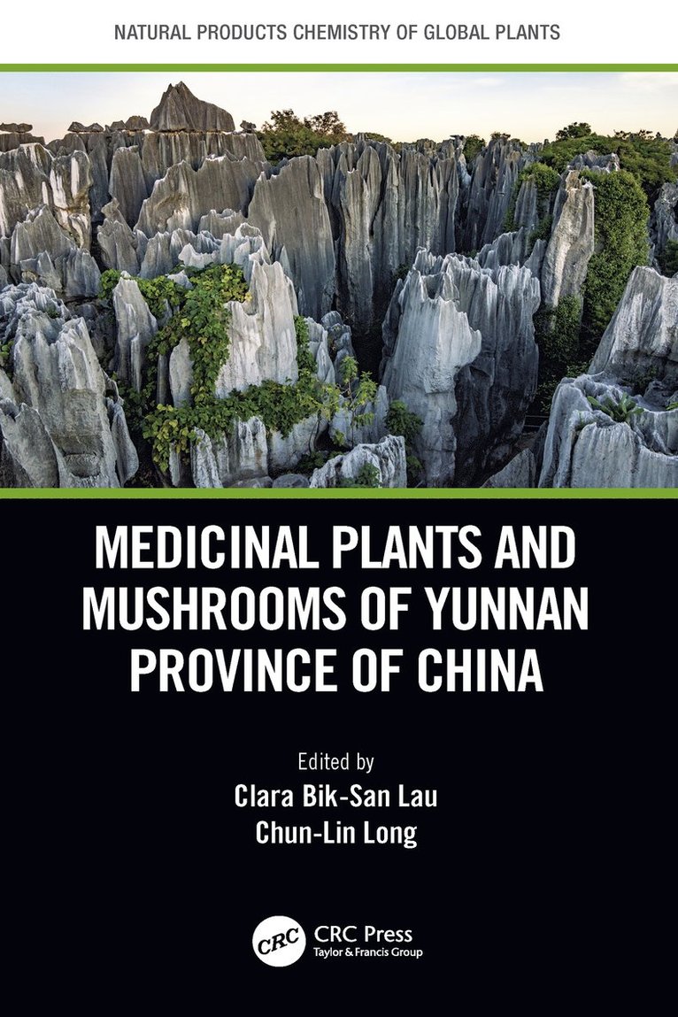 Clara Bik-San Lau, Chun-lin Long, The University of Hong Kong) Lau, Clara Bik-San (Professor, Chun-Lin Long - Medicinal Plants and Mushrooms of Yunnan Province of China, Häftad