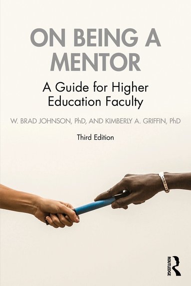 W. Brad Johnson, Kimberly A. Griffin - On Being a Mentor, Häftad