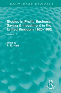 bokomslag Studies in Profit, Business Saving and Investment in the United Kingdom 1920-1962