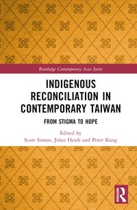 bokomslag Indigenous Reconciliation in Contemporary Taiwan