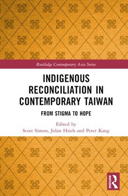 bokomslag Indigenous Reconciliation in Contemporary Taiwan