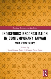 bokomslag Indigenous Reconciliation in Contemporary Taiwan