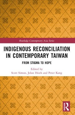 bokomslag Indigenous Reconciliation in Contemporary Taiwan