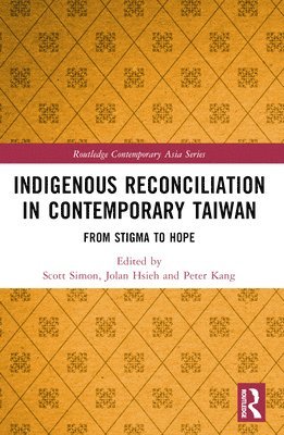 Indigenous Reconciliation in Contemporary Taiwan 1