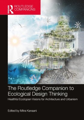The Routledge Companion to Ecological Design Thinking 1