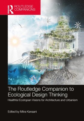 Mitra Kanaani - Routledge Companion to Ecological Design Thinking, Inbunden