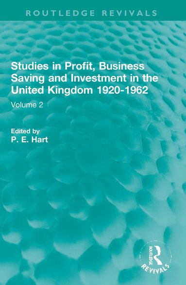 bokomslag Studies in Profit, Business Saving and Investment in the United Kingdom 1920-1962