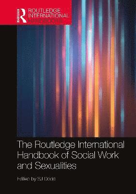 Routledge International Handbook of Social Work and Sexualities