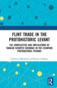 bokomslag Flint Trade in the Protohistoric Levant