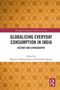 bokomslag Globalising Everyday Consumption in India