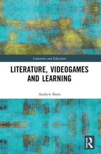 bokomslag Literature, Videogames and Learning