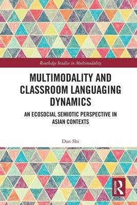 Multimodality and Classroom Languaging Dynamics 1