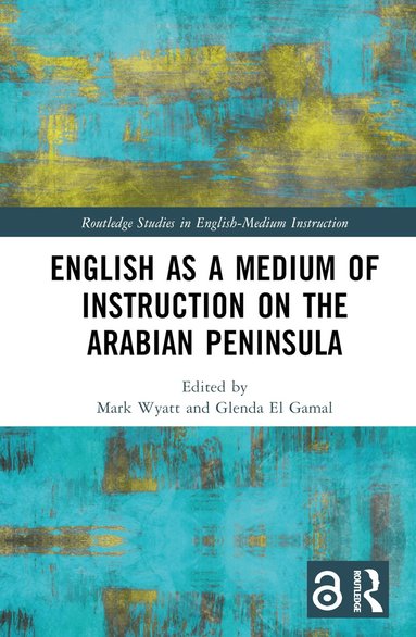 Mark Wyatt, Glenda El Gamal - English as a Medium of Instruction on the Arabian Peninsula, Inbunden