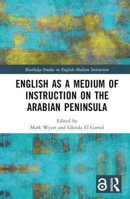 English as a Medium of Instruction on the Arabian Peninsula 1