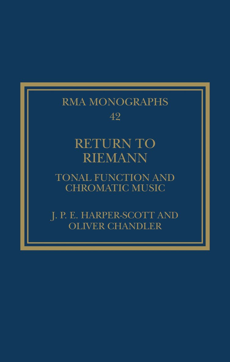 J. P. E. Harper-Scott, Oliver Chandler - Return to Riemann, Inbunden